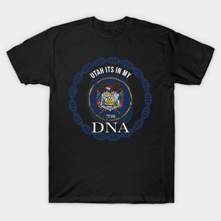 Utah Its In My DNA - Utahn Flag - Gift for Utahn From Utah T-Shirt